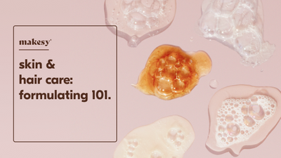 skin & hair care: formulating 101.